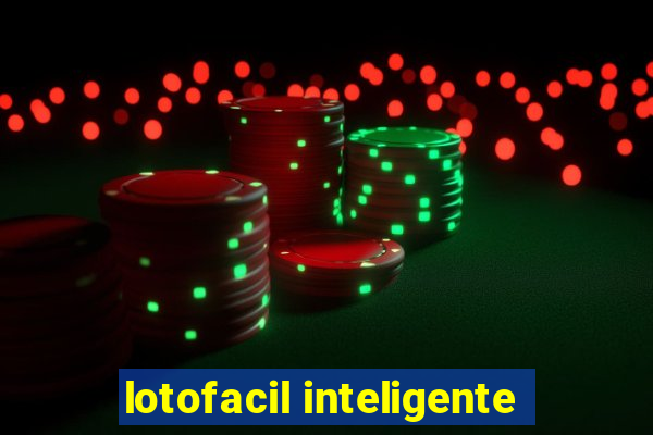 lotofacil inteligente